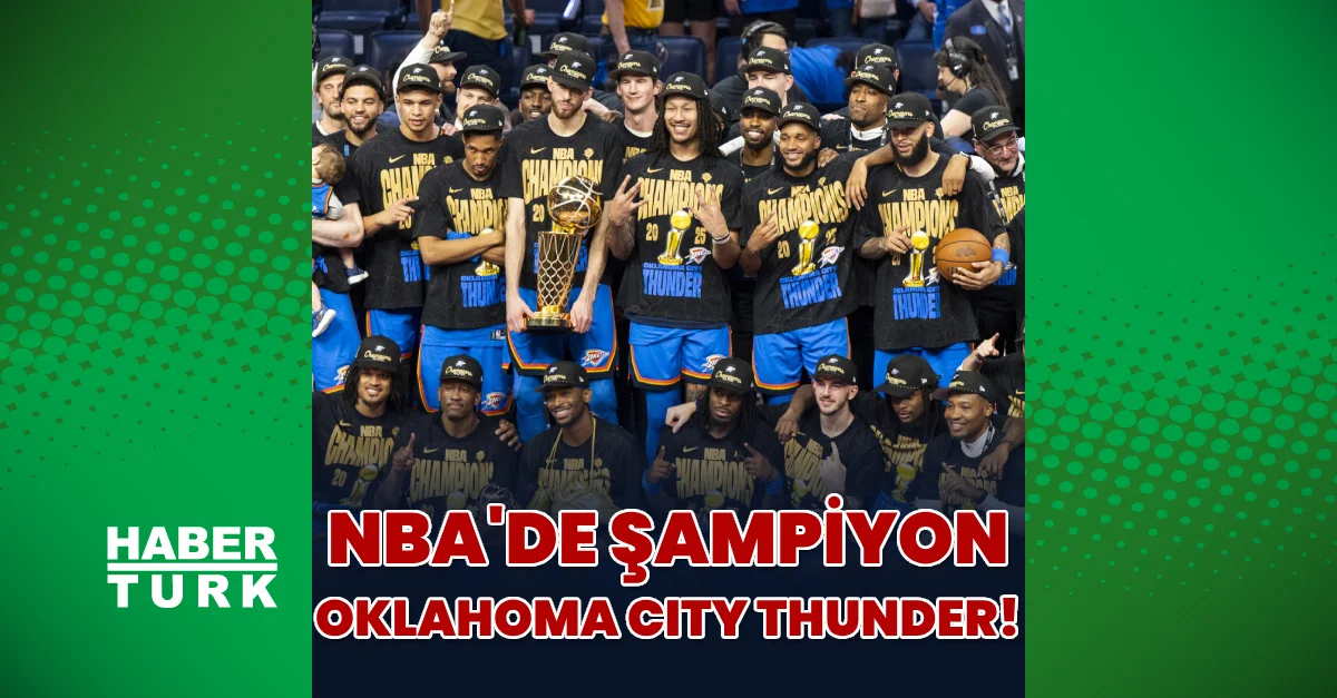 NBA'de şampiyon Oklahoma City Thunder!
